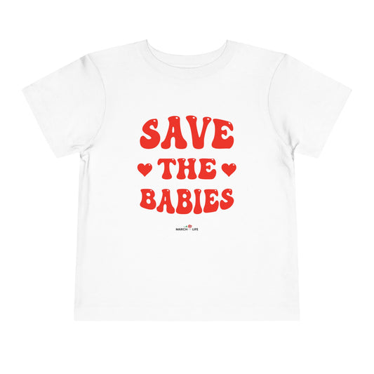 Save the Babies Toddler Tee