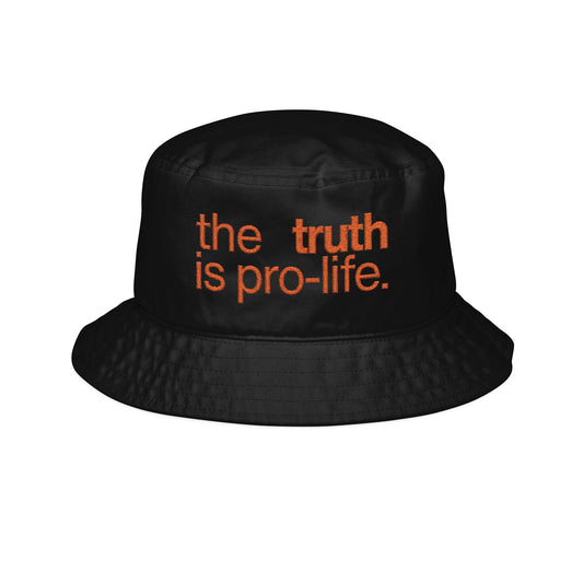 the truth is pro-life embroidered bucket hat