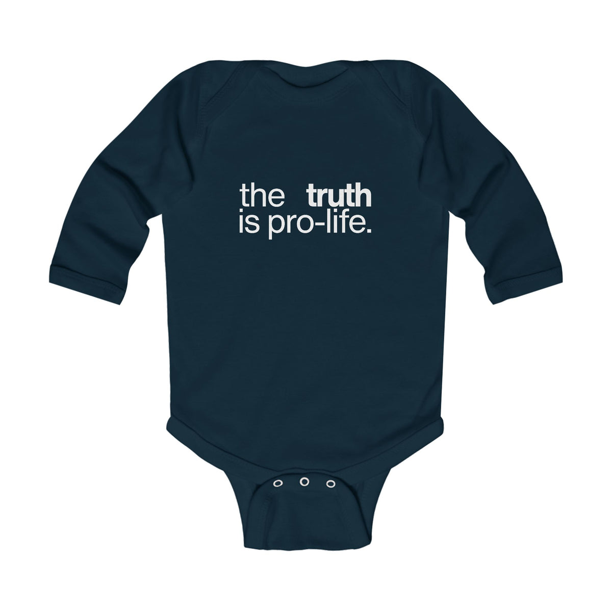 the truth is pro-life - Long Sleeve Baby Onesie