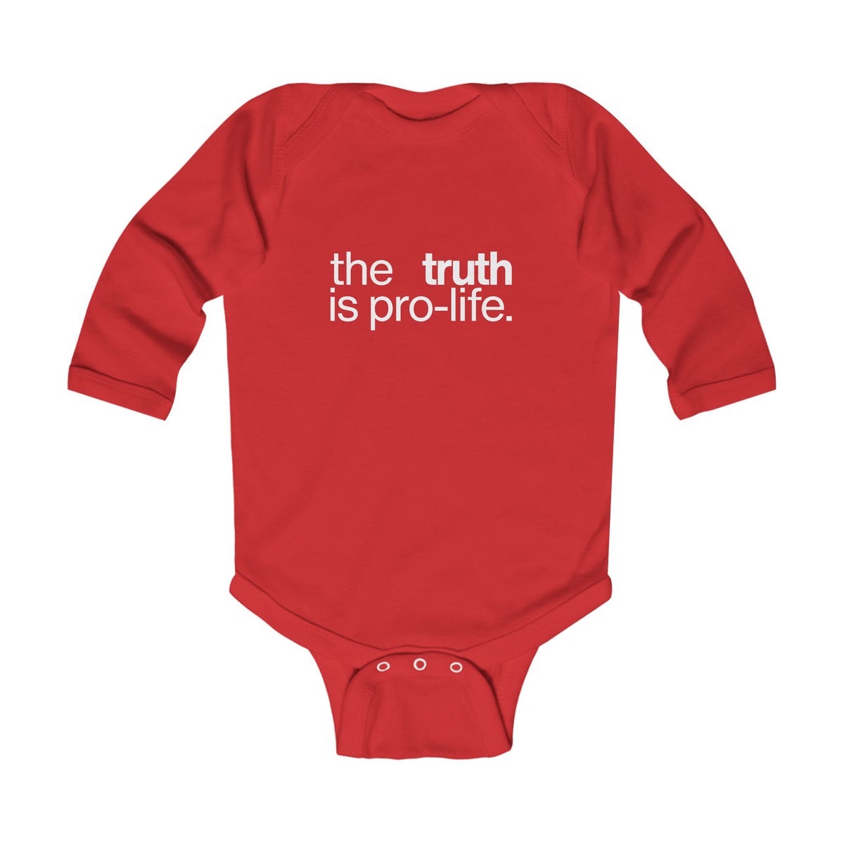 the truth is pro-life - Long Sleeve Baby Onesie