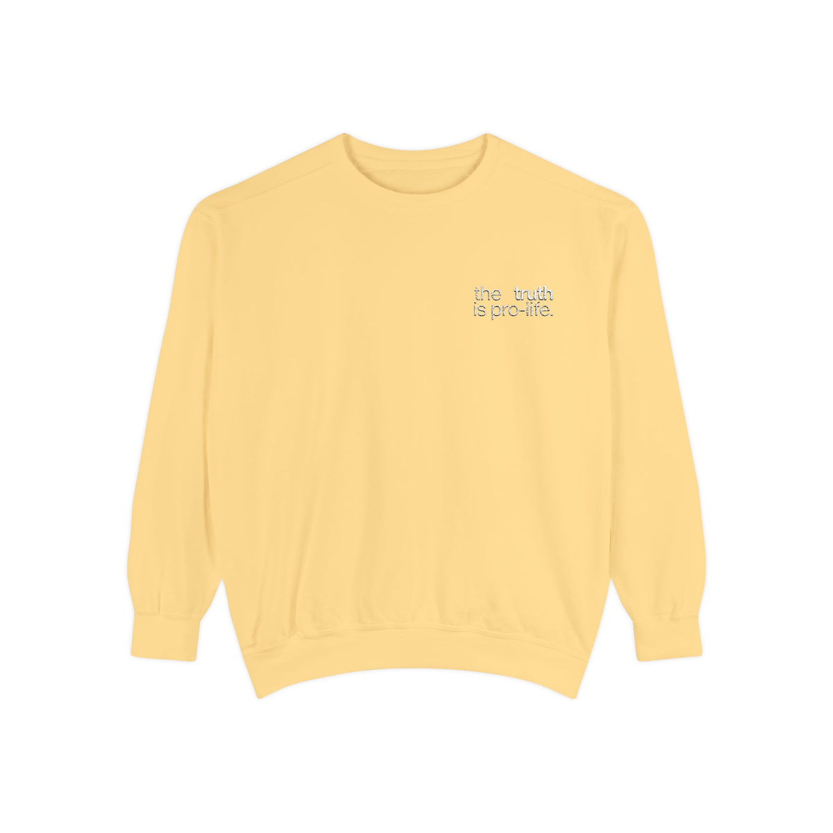 the truth is pro-life - Embroidered Sweatshirt
