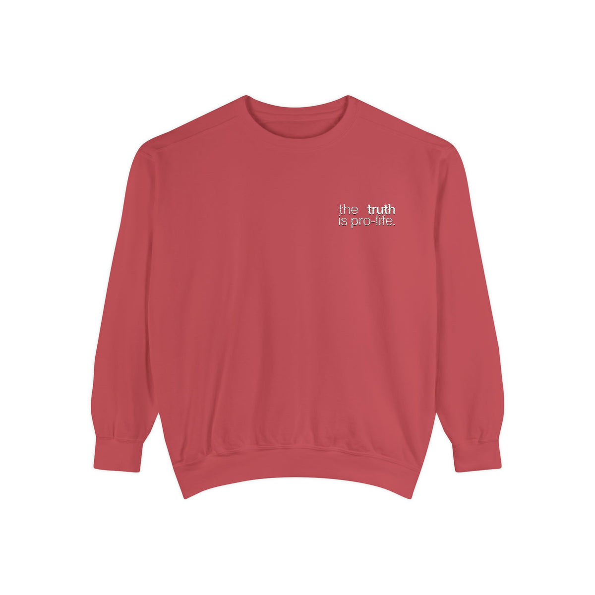 the truth is pro-life - Embroidered Sweatshirt
