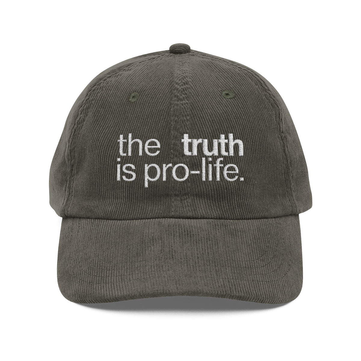 the truth is pro-life - Embroidered Corduroy Cap