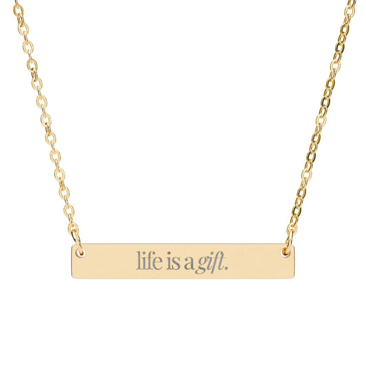 Life is a Gift Bar Necklace