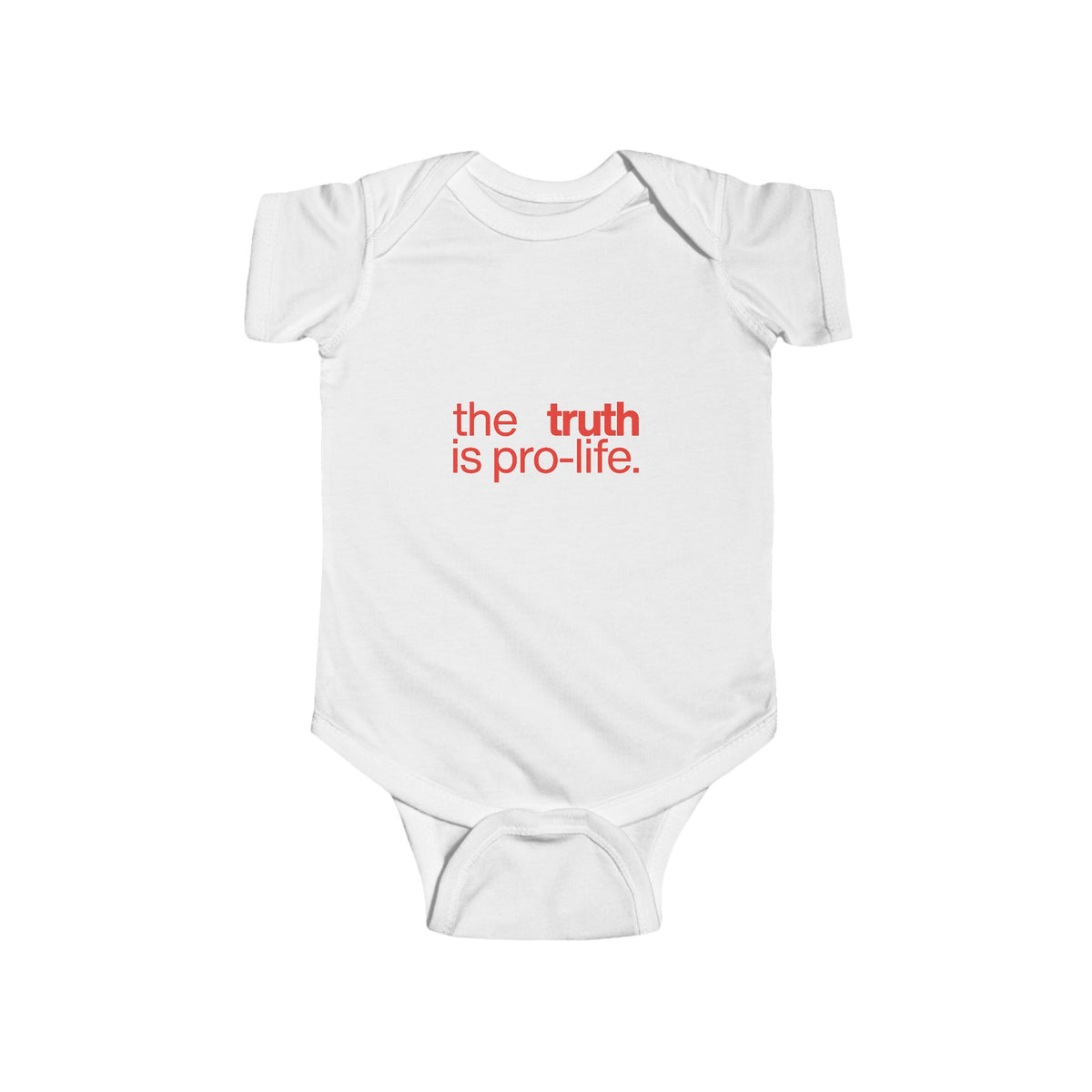 the truth is pro-life - Baby Onesie
