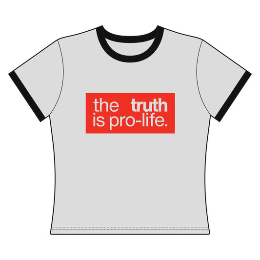 the truth is pro-life women's tee