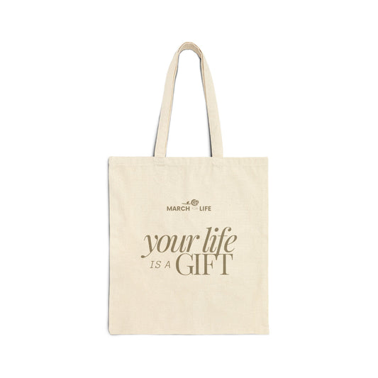 Your Life is a Gift Tote Bag