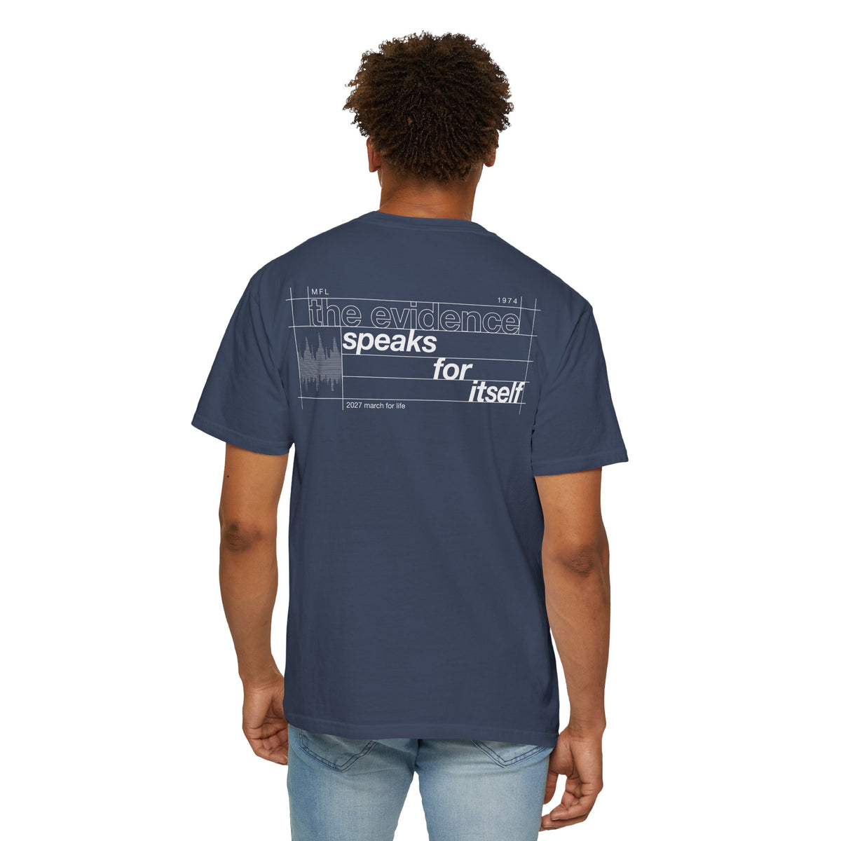 the truth is pro-life - Evidence Speaks for Itself Tee