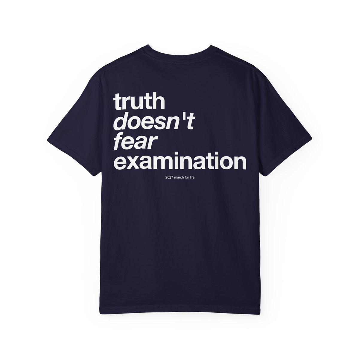 the truth is pro-life - Truth Doesn't Fear Examination