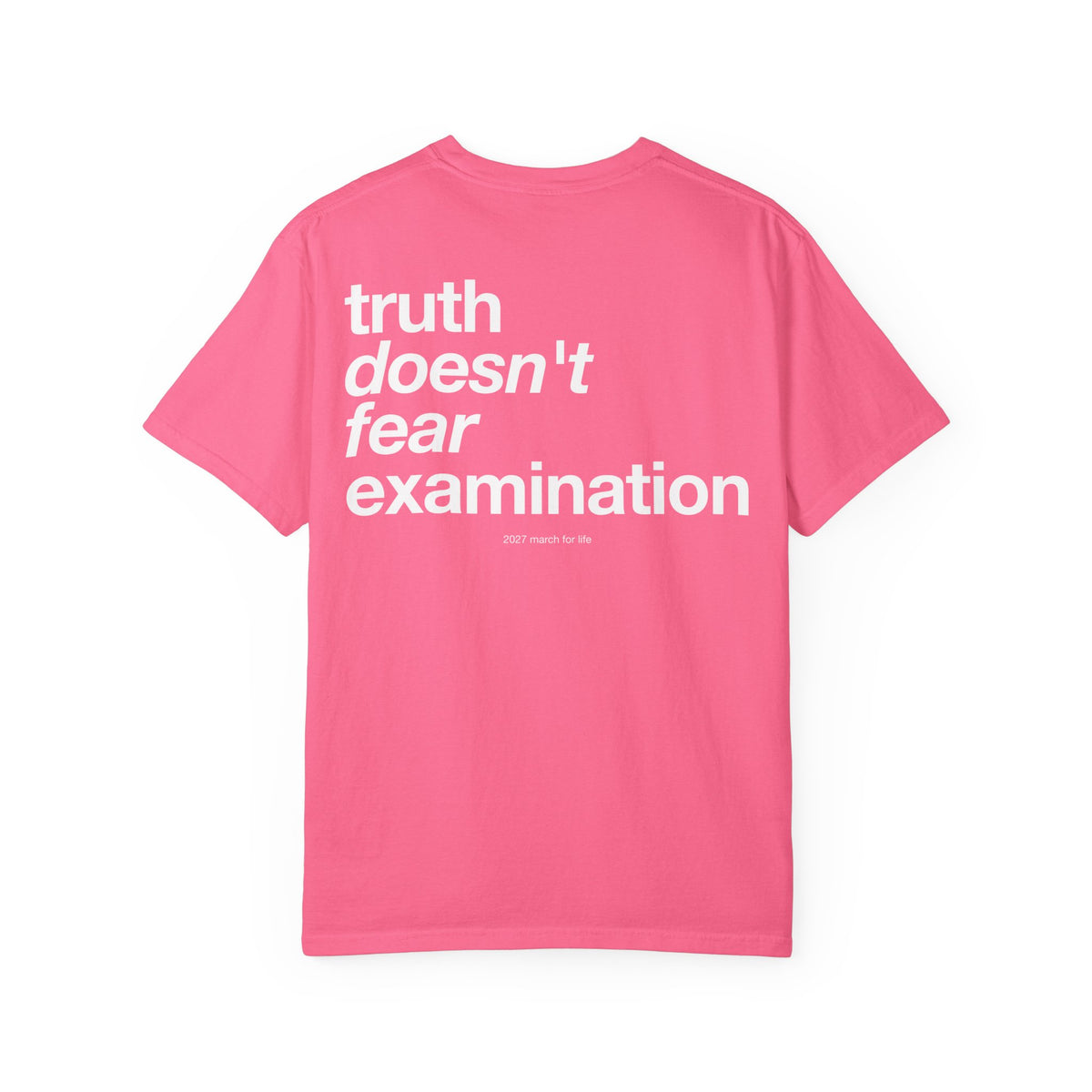 the truth is pro-life - Truth Doesn't Fear Examination