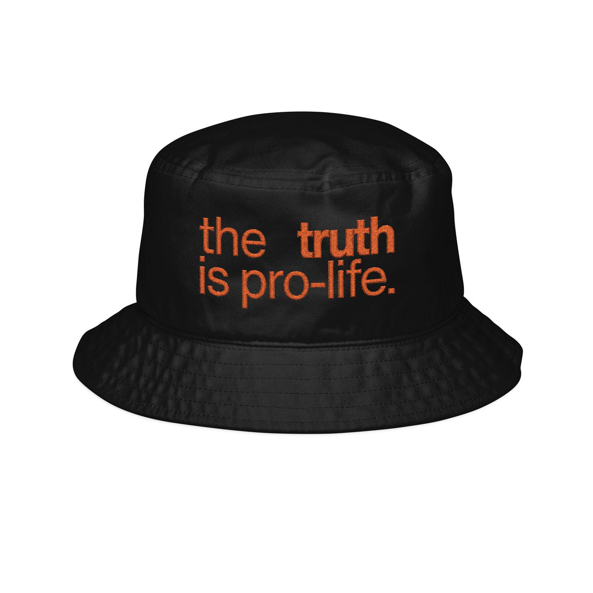 the truth is pro-life embroidered bucket hat