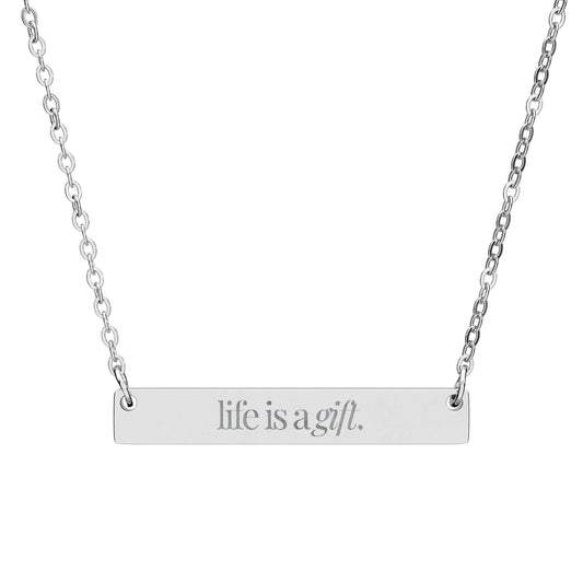 Life is a Gift Bar Necklace