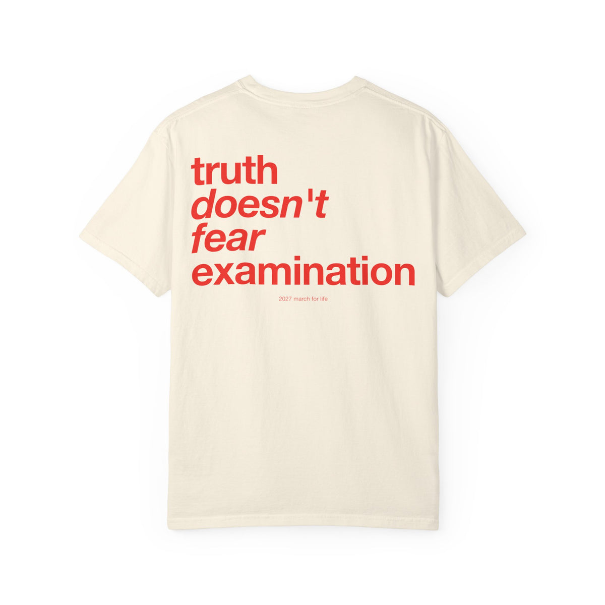the truth is pro-life - Truth Doesn't Fear Examination