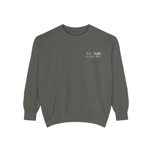 the truth is pro-life - Embroidered Sweatshirt