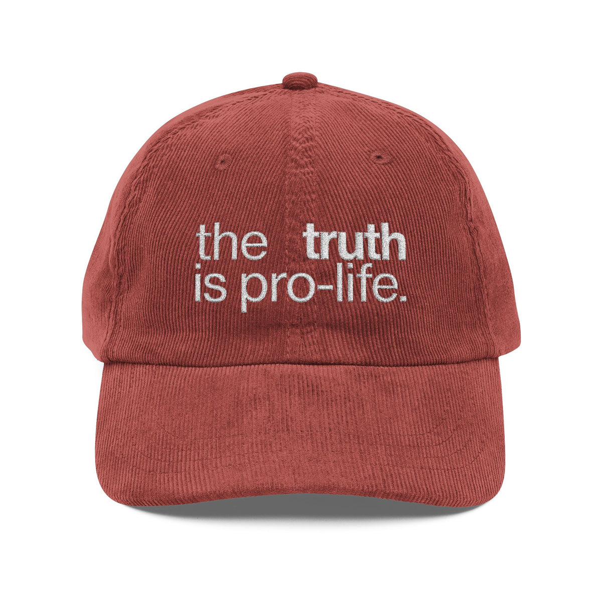 the truth is pro-life - Embroidered Corduroy Cap