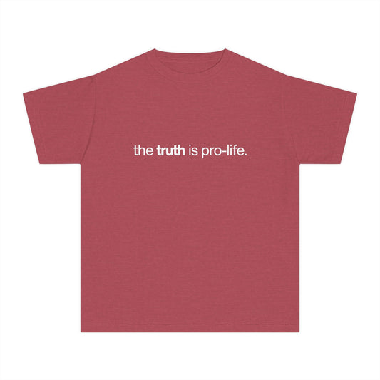 the truth is pro-life - youth tee