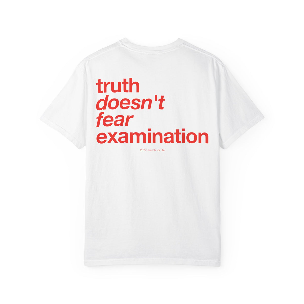 the truth is pro-life - Truth Doesn't Fear Examination