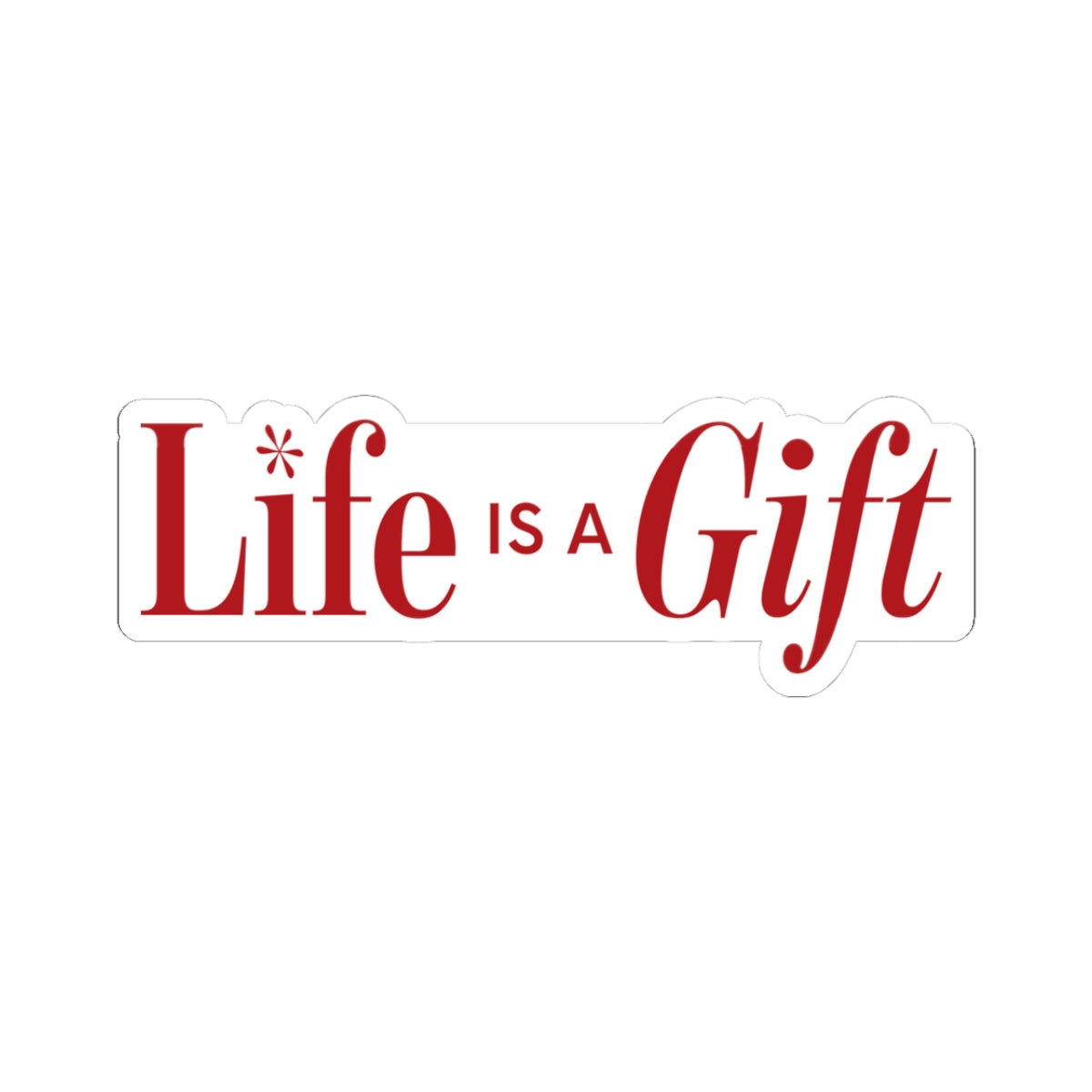 Life is a Gift Sticker