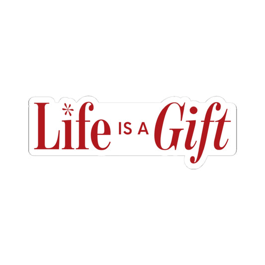 Life is a Gift Sticker